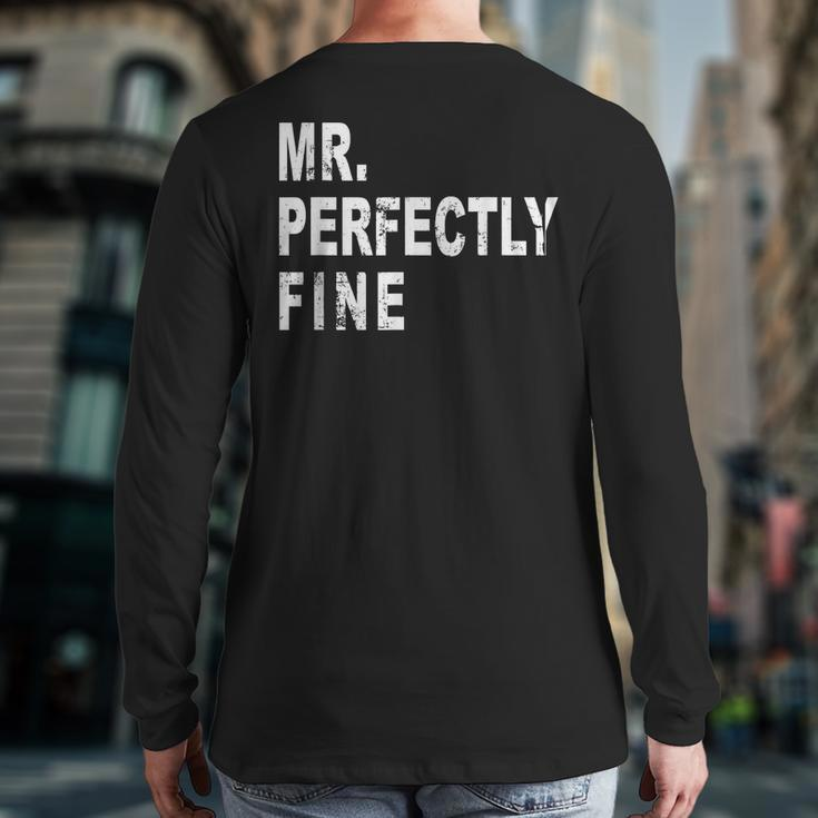 Mr Perfectly Fine Father For Dad Back Print Long Sleeve T-shirt
