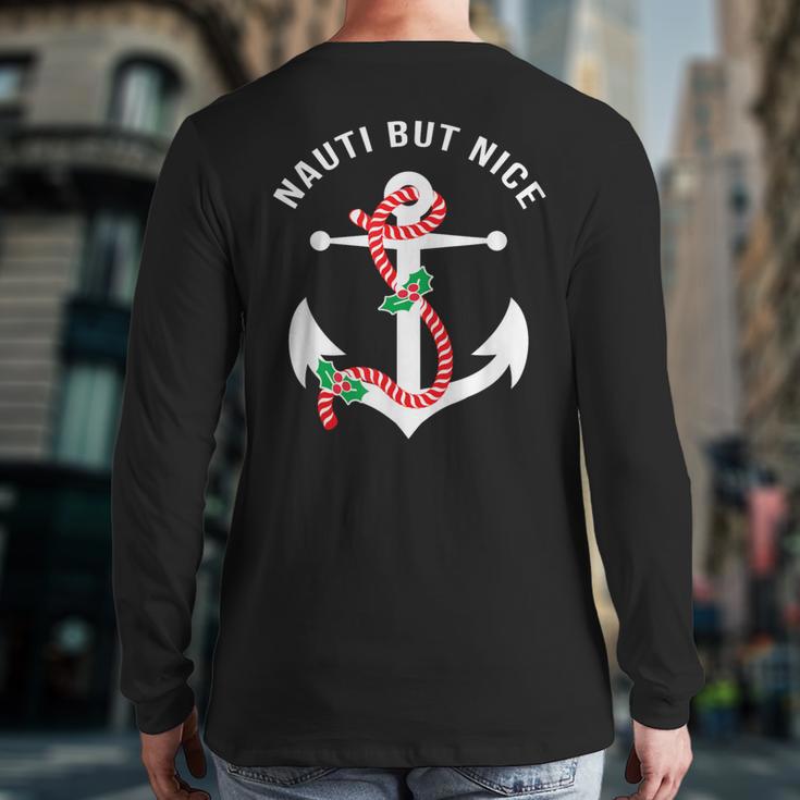 Nauti Naughy But Nice Pun Nautical Anchor Beach Christmas Back Print Long Sleeve T-shirt