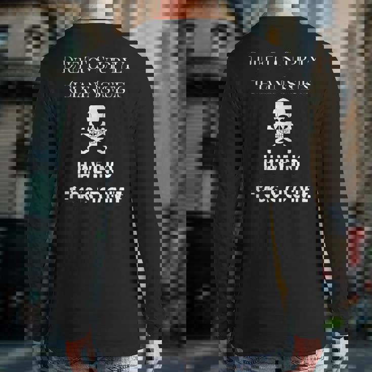 No Fucks To Give Due To Supply Chain Issues Zero Fucks Back Print Long Sleeve T-shirt