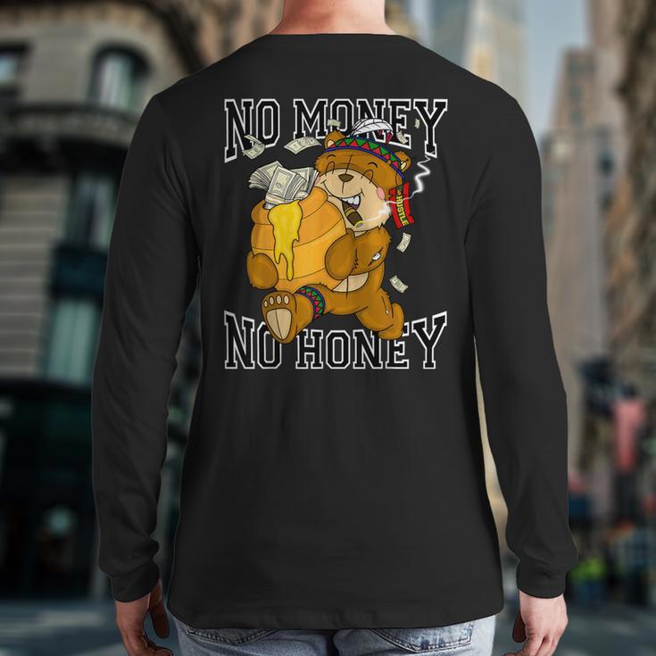 No Money No Honey Bear Hustle Spirit Native American Back Print Long Sleeve T-shirt