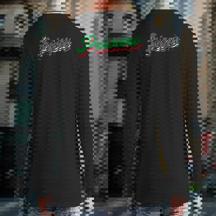 Paisano Italian Dad Grandpa Nonno Paisan Sang Italy Flag Back Print Long Sleeve T-shirt