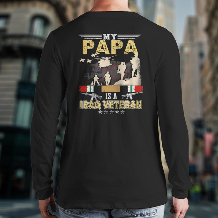 My Papa Is A Iraq Veteran Proud Us Veteran Fathers Day Back Print Long Sleeve T-shirt
