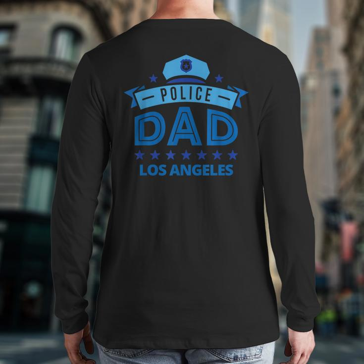 Police Dad Los Angeles California For Father Back Print Long Sleeve T-shirt