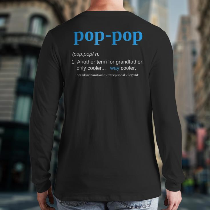 Pop Pop Grandpa Fathers Day Pop-Pop Back Print Long Sleeve T-shirt