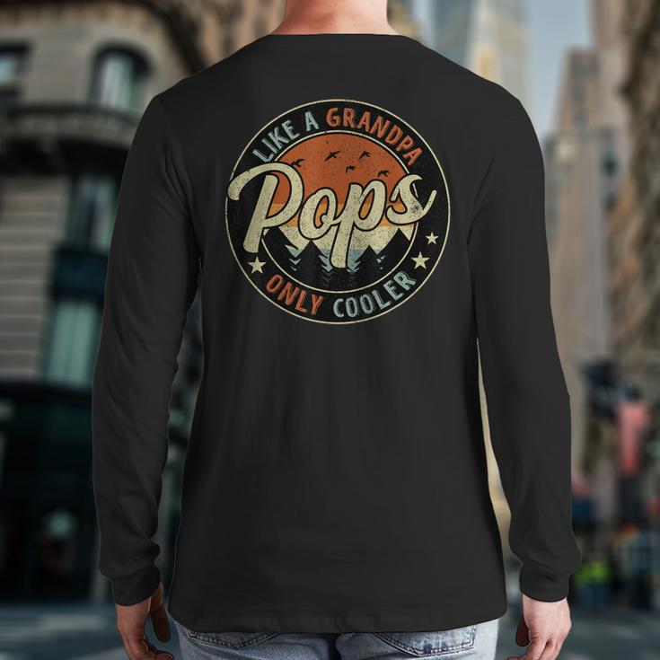 Pops Like A Grandpa Only Cooler Vintage Retro Father's Day Back Print Long Sleeve T-shirt