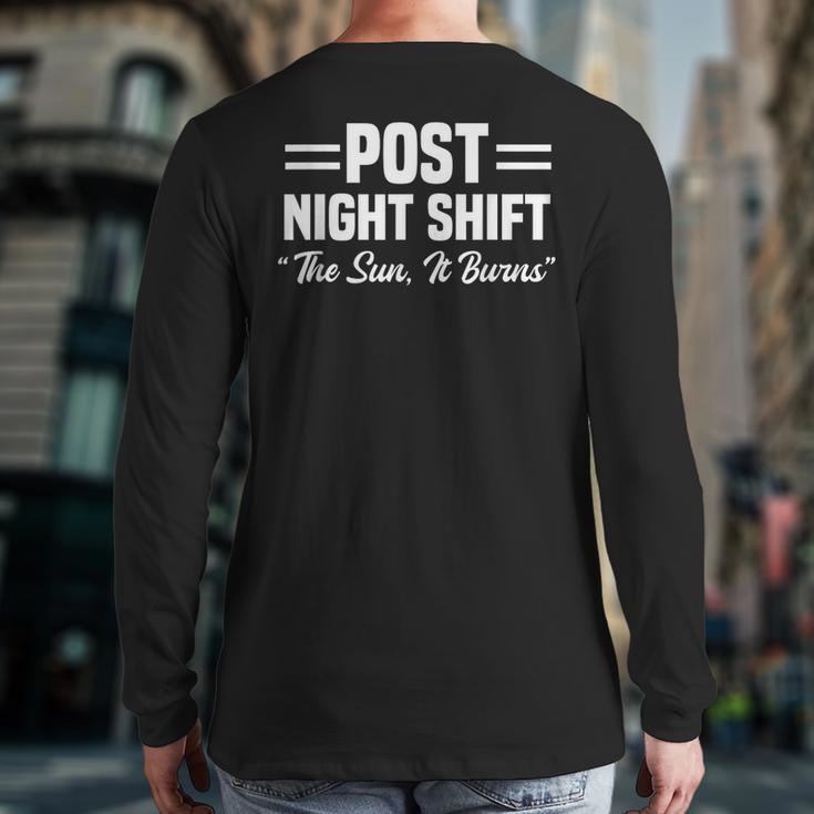 Post Night Shift Worker Employee Back Print Long Sleeve T-shirt