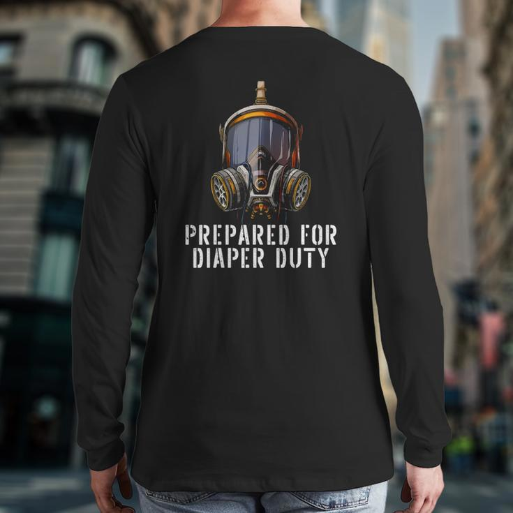 Prepared For Diaper Duty New Dad Parent Back Print Long Sleeve T-shirt