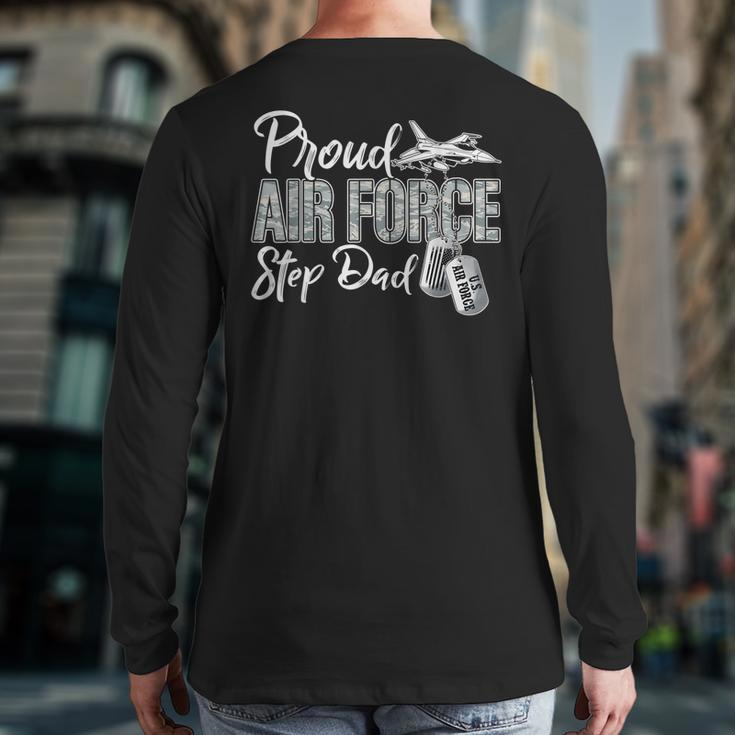 Proud Air Force Step Dad Air Force Graduation Usaf Step Dad Back Print Long Sleeve T-shirt