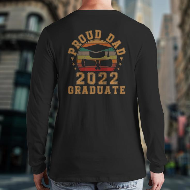 Proud Dad Of A 2022 Graduate Senior 22 Vintage Graduation Back Print Long Sleeve T-shirt
