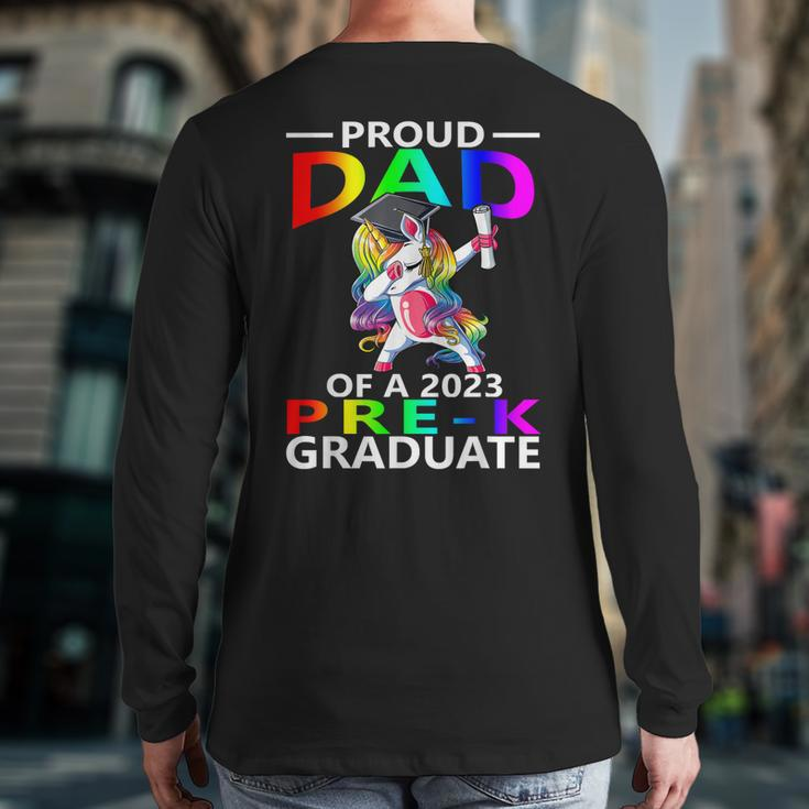 Proud Dad Of A Class Of 2023 Prek Graduate Unicorn Back Print Long Sleeve T-shirt