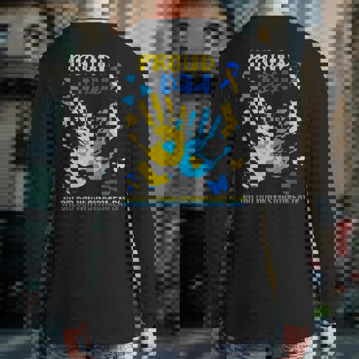 Proud Dad Down Syndrome Awareness T21 Back Print Long Sleeve T-shirt