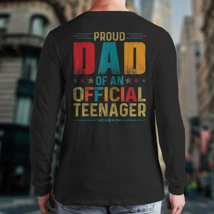 Proud Dad Official Teenager Bday Party 13 Year Old Back Print Long Sleeve T-shirt