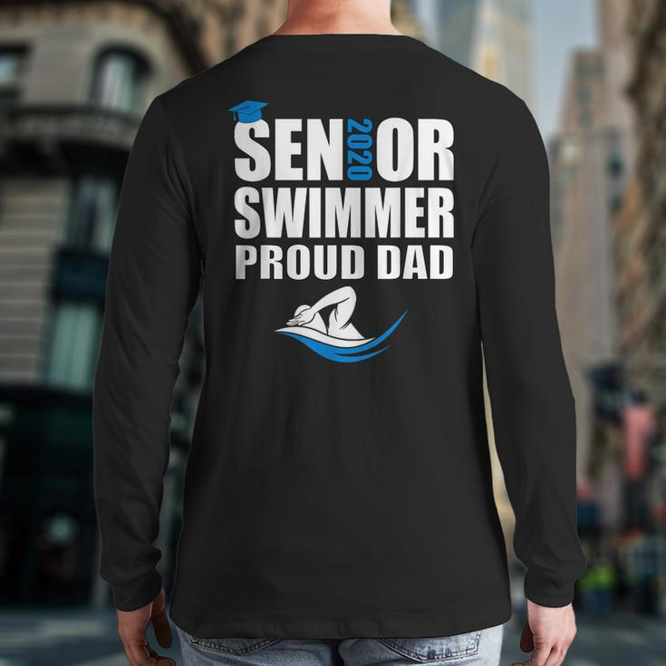 Proud Dad Senior Swimmer Class Of 2020 Swim Team Sport Back Print Long Sleeve T-shirt