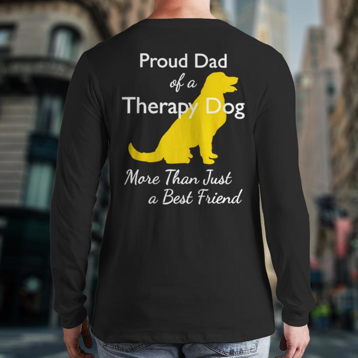 Proud Đa Of A Therapy Dog Dad More Than Just A Best Friends Back Print Long Sleeve T-shirt