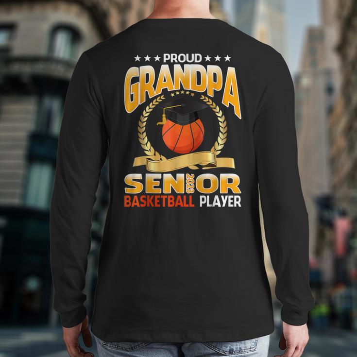 Proud Grandpa Senior Class Of 2023 Basketball Player Back Print Long Sleeve T-shirt