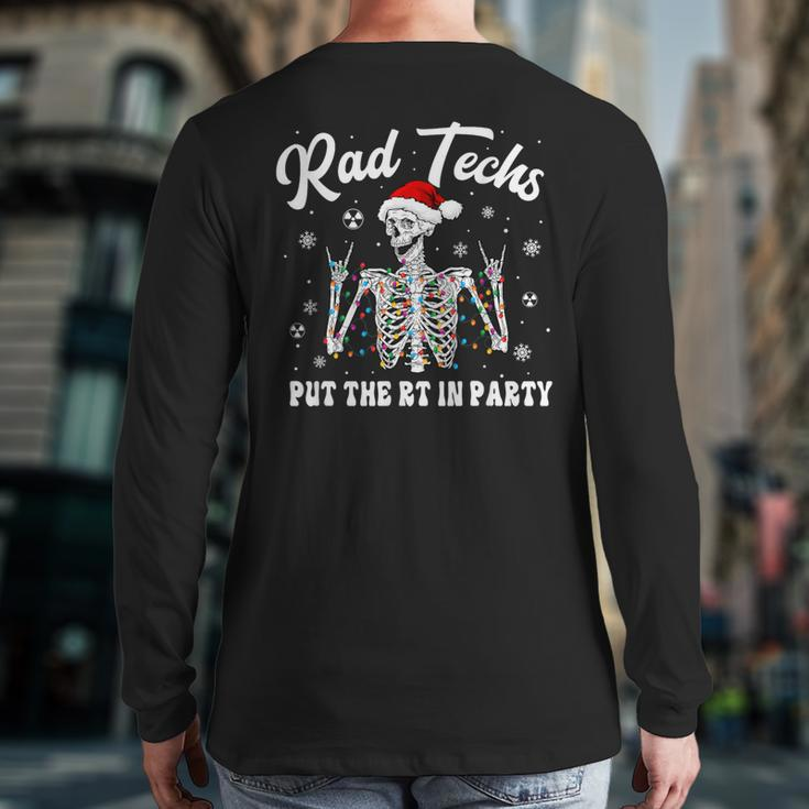 Rad Techs Christmas Skeleton Put The Rt In Party Back Print Long Sleeve T-shirt