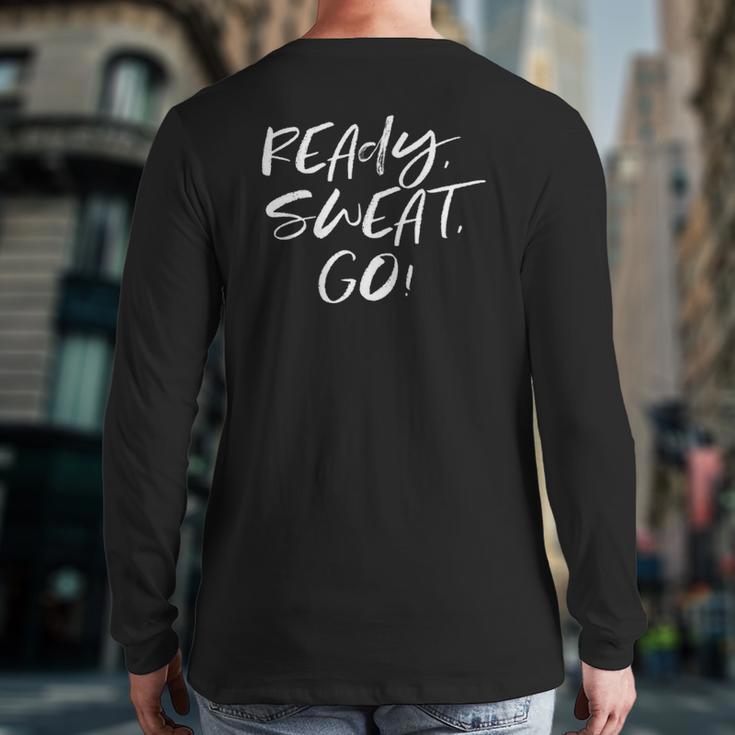 Ready Sweat Go Workout Exercise Fitness Motivate Back Print Long Sleeve T-shirt