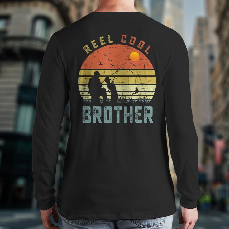 Reel Cool Brother Fathers Day For Fishing Dad Back Print Long Sleeve T-shirt