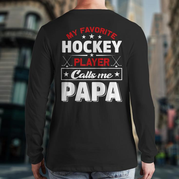 Retro My Favorite Hockey Player Calls Me Papa Fathers Day Back Print Long Sleeve T-shirt