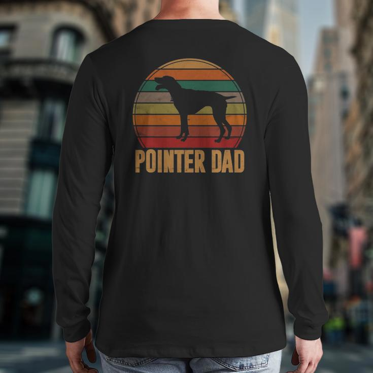 Retro Pointer Dad Rott Dog Owner Pet Pointer Father Back Print Long Sleeve T-shirt