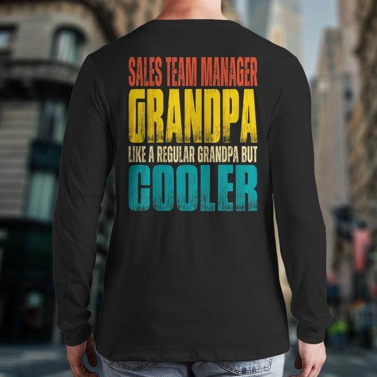 Sales Team Manager Grandpa Like A Grandpa But Cooler Back Print Long Sleeve T-shirt