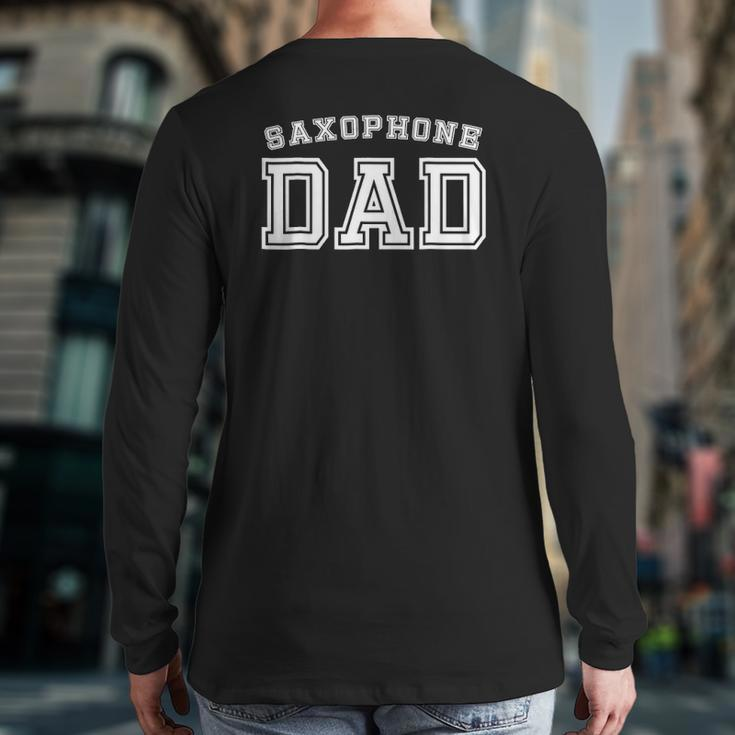 Saxophone Dad Cute Fathers Day Men Man Husband Back Print Long Sleeve T-shirt