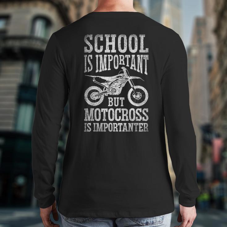 School Is Important But Motorcross Is Importanter Dirt Bike Back Print Long Sleeve T-shirt