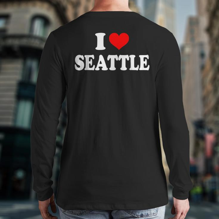 Seattle I Heart Seattle I Love Seattle Back Print Long Sleeve T-shirt