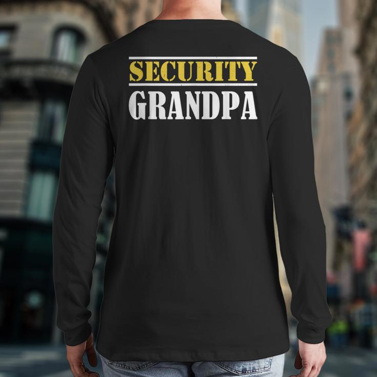 Security Grandpa Team Protection Officer Guard Granddad Back Print Long Sleeve T-shirt