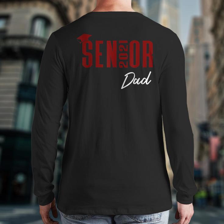 Senior 2021 Dad High School Color Maroon Graduation Cap Back Print Long Sleeve T-shirt