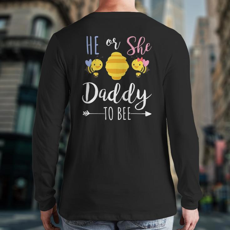 He Or She Daddy To Bee Expecting Father Back Print Long Sleeve T-shirt