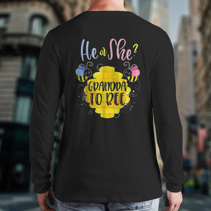 He Or She Grandpa To Bee Back Print Long Sleeve T-shirt