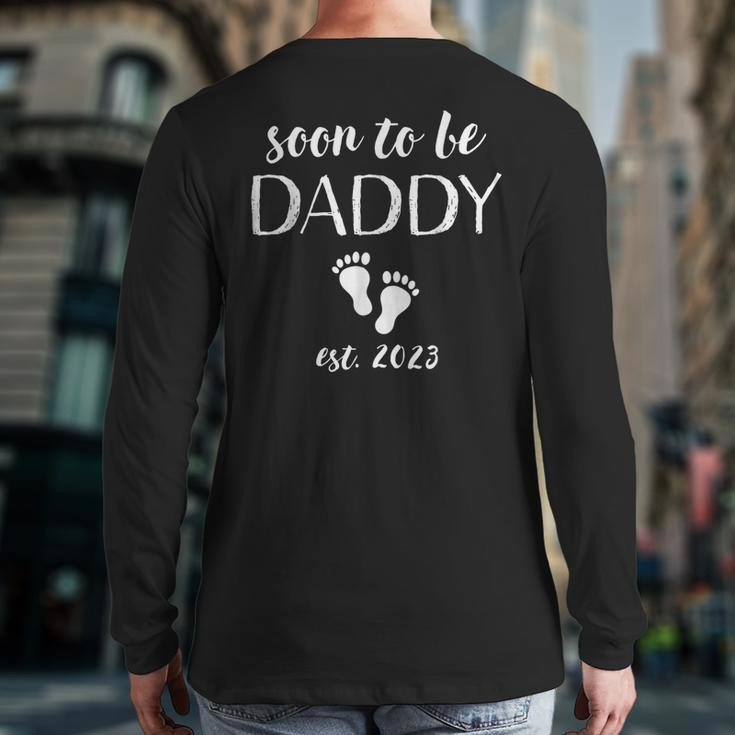 Soon To Be Daddy 2023 Dad Est 2023 New Baby Father's Day Back Print Long Sleeve T-shirt