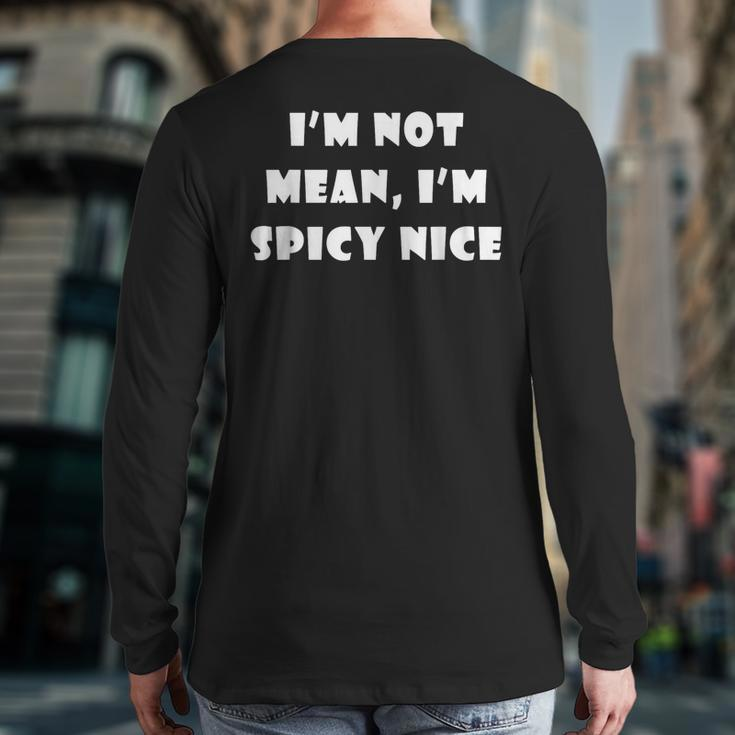 Spicy Nice Sassy Sarcasm Back Print Long Sleeve T-shirt