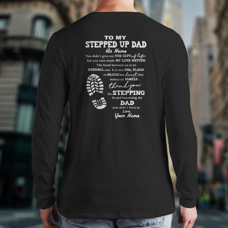 To My Stepped Up Dad His Name Back Print Long Sleeve T-shirt