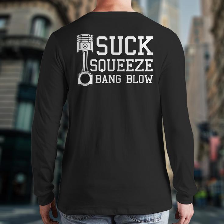 Suck Squeeze Bang Blow Car Diesel Lover Mechanic Back Print Long Sleeve T-shirt