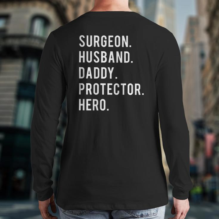 Surgeon Husband Daddy Protector Hero Back Print Long Sleeve T-shirt