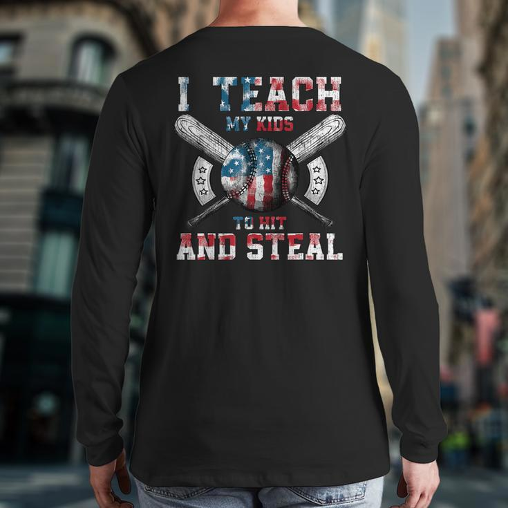 I Teach My Kids To Hit And Steal Baseball Dad American Flag Back Print Long Sleeve T-shirt