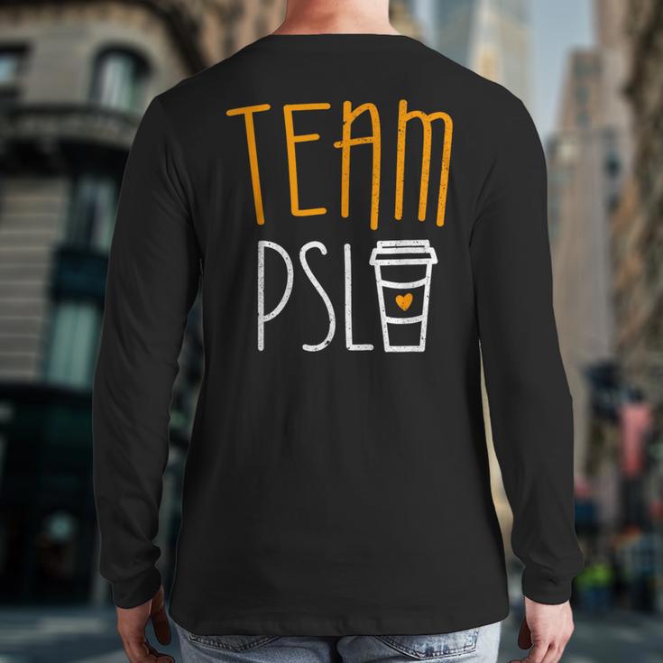 Team Psl Pumpkin Spice Latte Lover Back Print Long Sleeve T-shirt