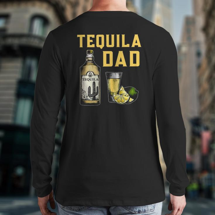 Tequila Dad Mexican Drinker Father's Day Back Print Long Sleeve T-shirt