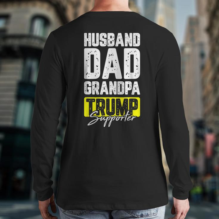 Trump Supporter Husband Dad Grandpa Cool Republican Back Print Long Sleeve T-shirt