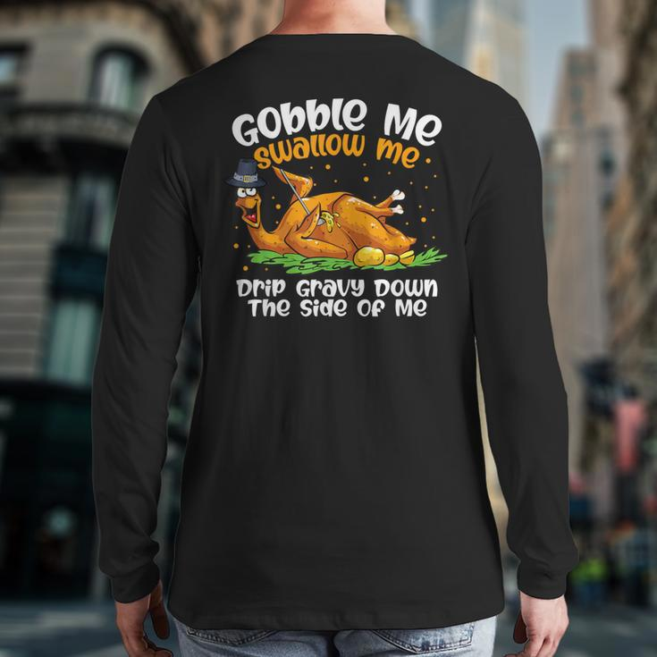 Turkey Pour Some Gravy On Me Thanksgiving Day Dinner Back Print Long Sleeve T-shirt