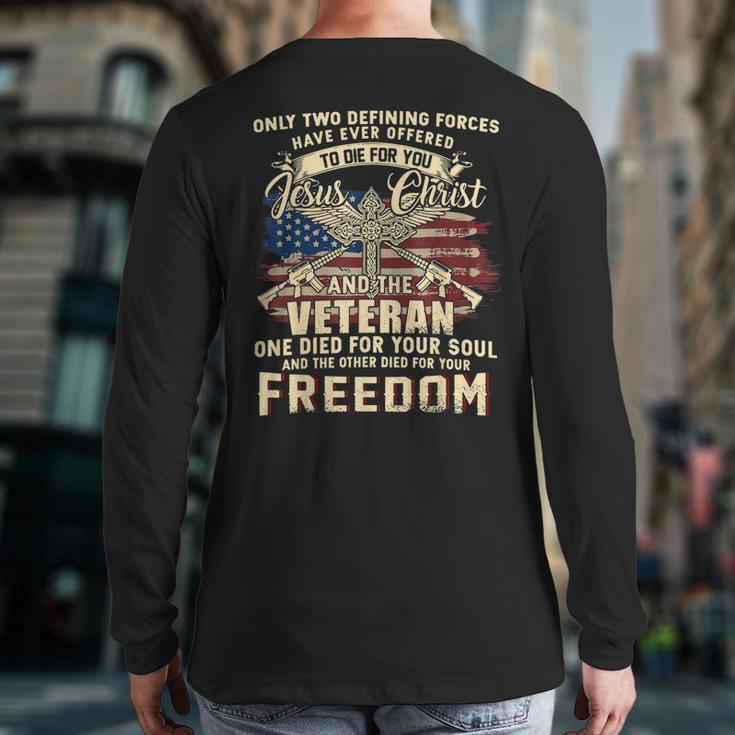 Only Two Defining Forces Have Ever Offered Veteran Back Print Long Sleeve T-shirt