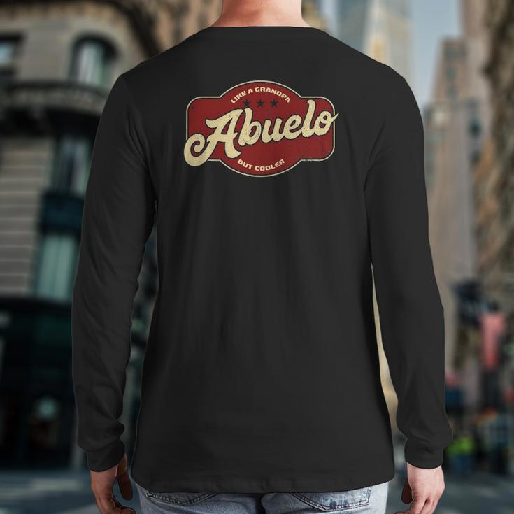 Vintage Abuelo Like Grandpa But Cooler Abuelo Cuban Back Print Long Sleeve T-shirt