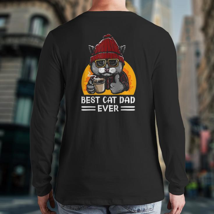 Vintage Best Cat Father Dad Ever Cat Daddy Father's Day Back Print Long Sleeve T-shirt