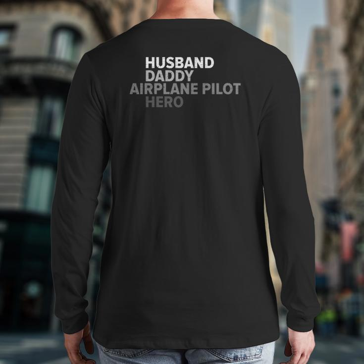 Vintage Husband Daddy Airplane Pilot Hero Father's Day Back Print Long Sleeve T-shirt