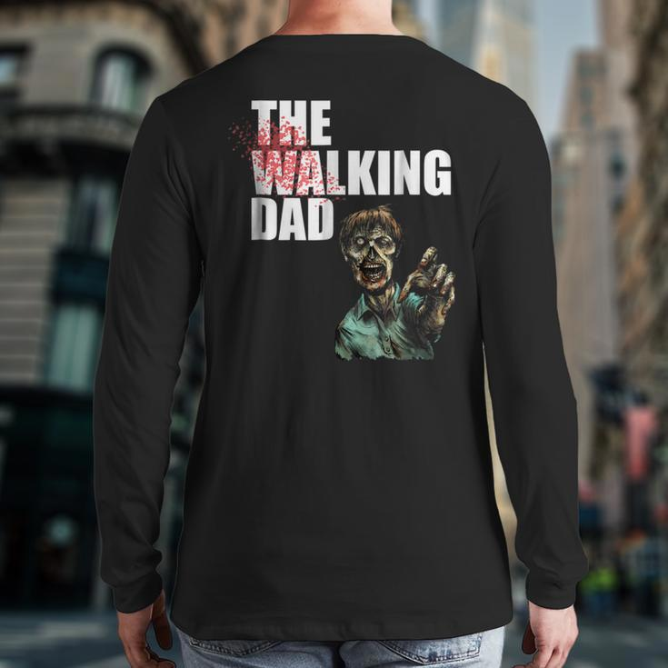 The Walking Dad Fathers Day Horror Movies Walking Dad Back Print Long Sleeve T-shirt