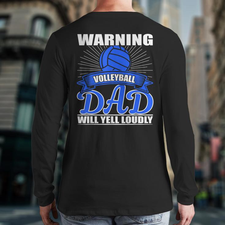 Warning Volleyball Dad Will Yell Loudly Father Back Print Long Sleeve T-shirt