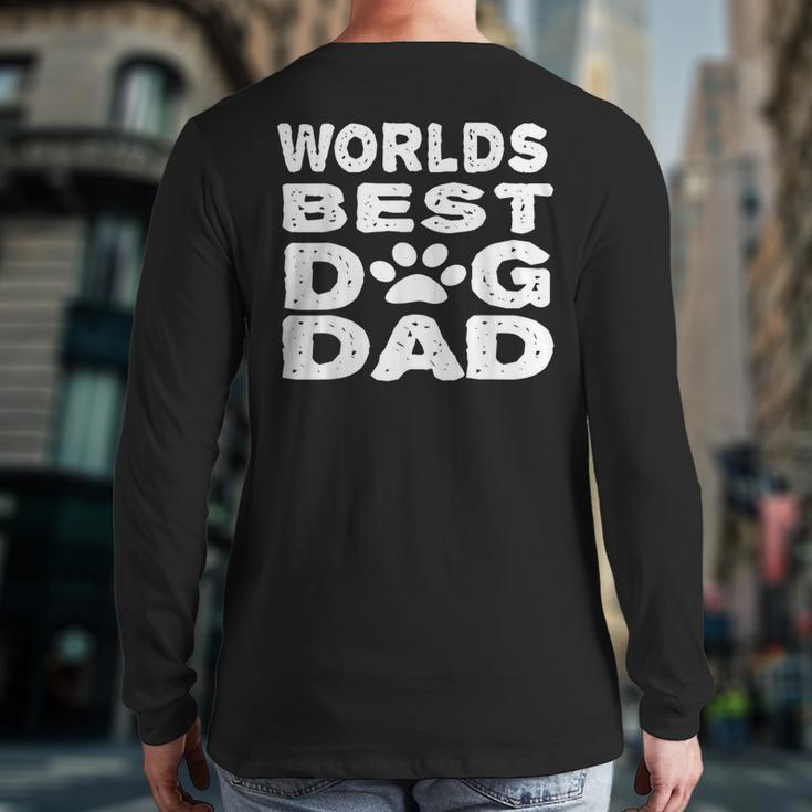 Worlds Best Dog Dad Pet Puppy Back Print Long Sleeve T-shirt