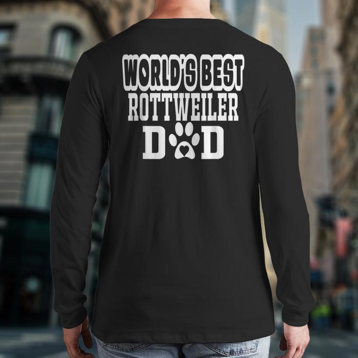 World's Best Rottweiler Dad Dog Lover Back Print Long Sleeve T-shirt